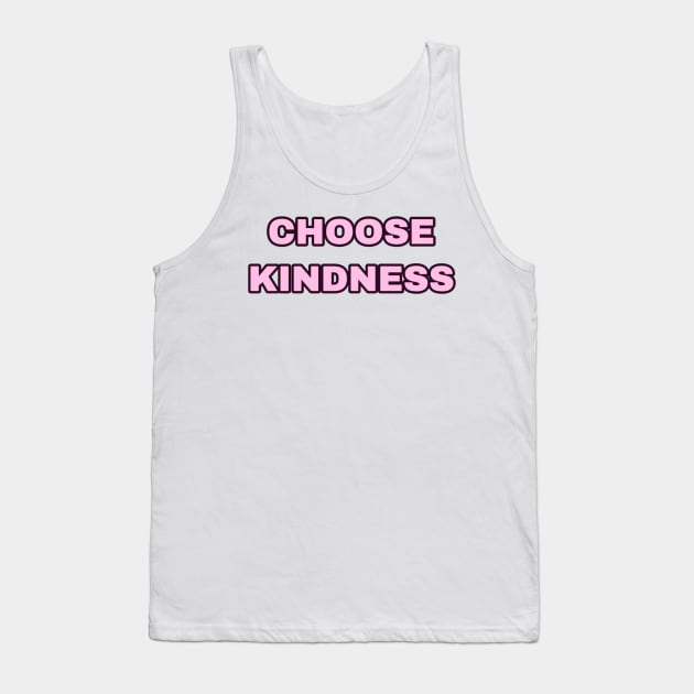 Choose Kindness Tank Top by ROLLIE MC SCROLLIE